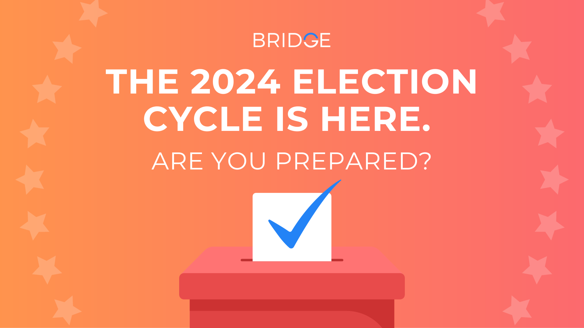 The 2024 Election Cycle Is Here Are You Ready BRIDGE   LinkedIn Newsletter Covers 